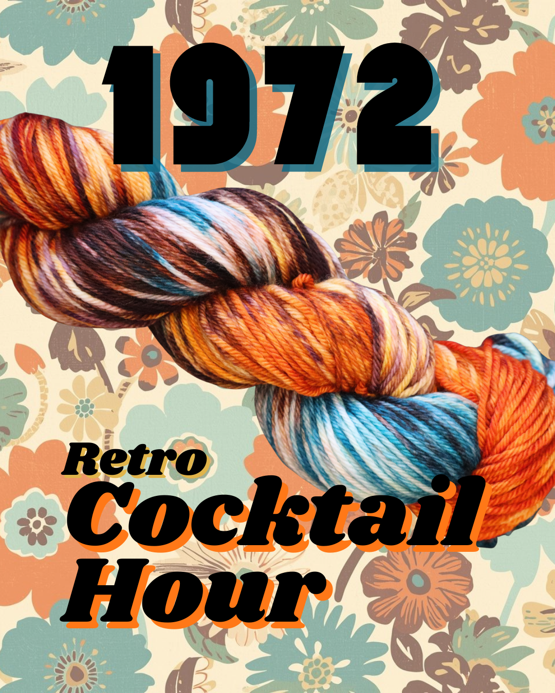 1972 Cocktail Hour yarn skein with orange, brown, gold, and teal.