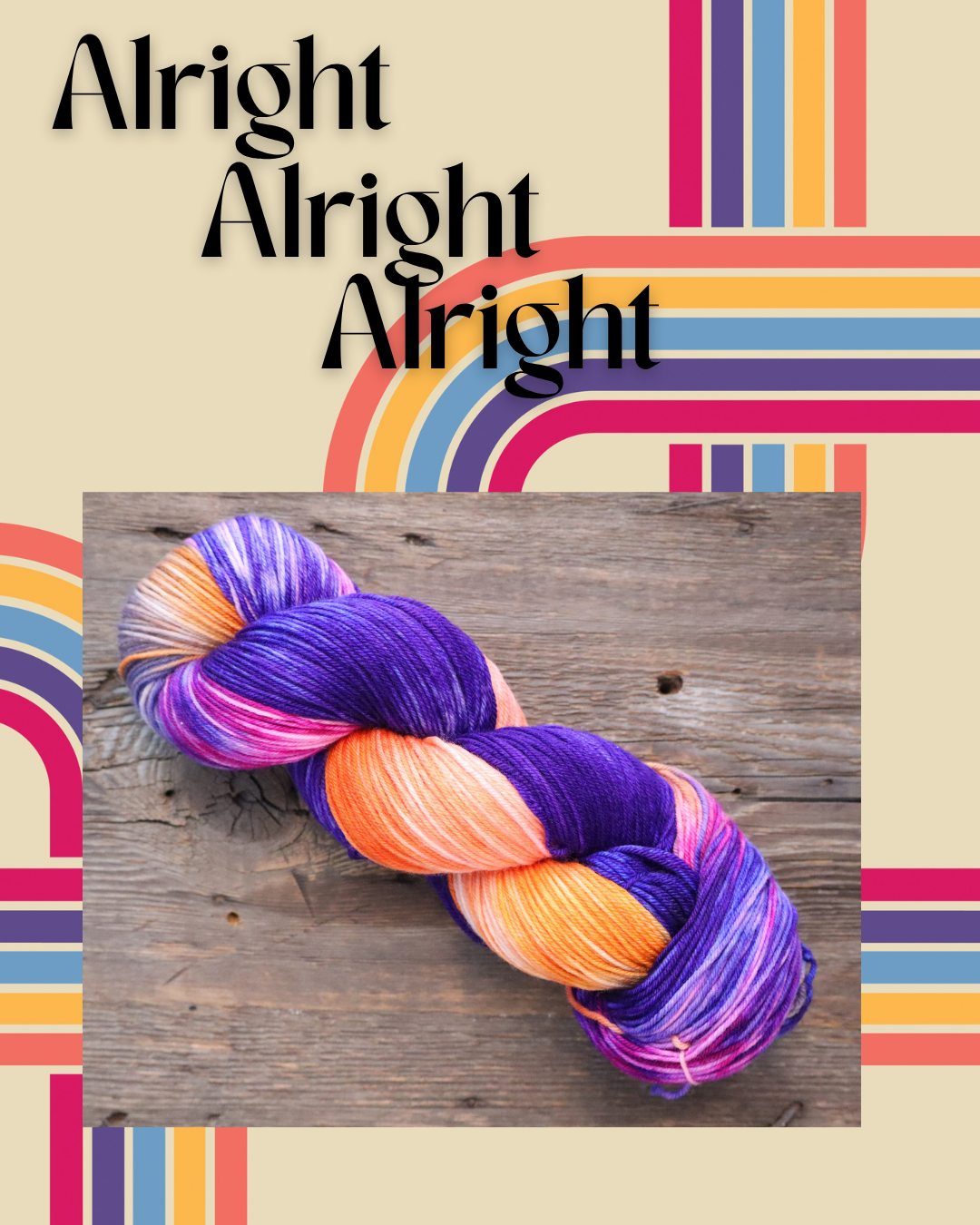 Alright, Alright, Alright