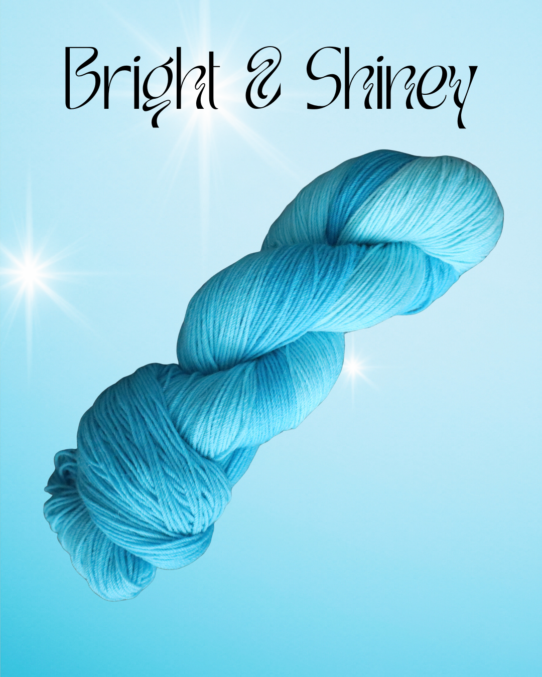 A bright blue skein of yarn against a light blue background with sparkles and the words 'Bright & Shiny' in black, cursive font.