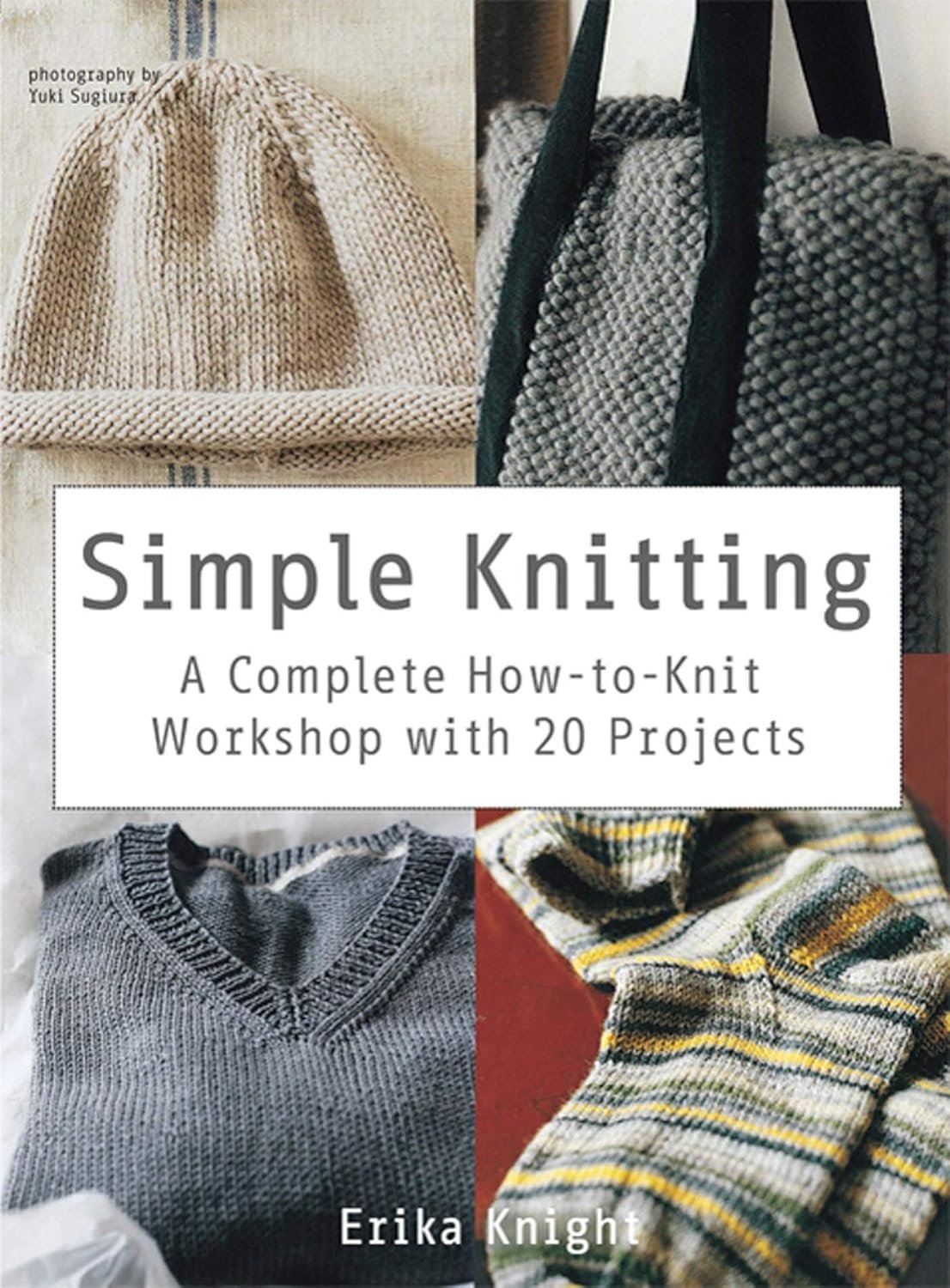 Cover of Simple Knitting book by Erika Knight with 4 pictures of knit objects on the cover.