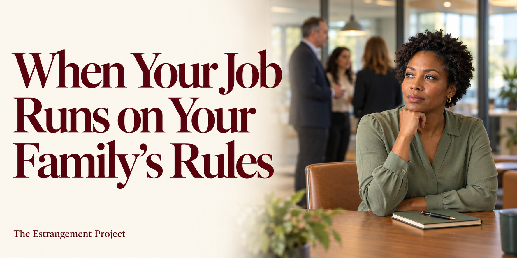 When Your Job Runs on Your Family's Rules