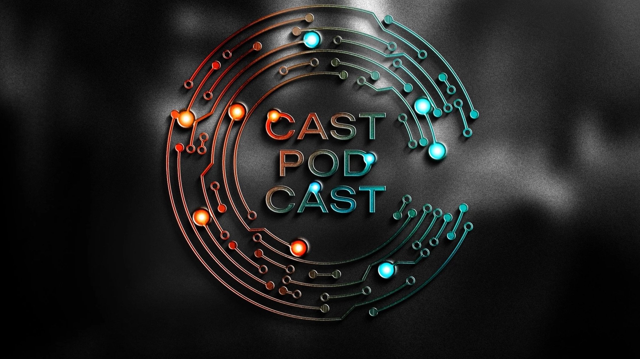 Neon-style text reading 'Cast POD Cast' surrounded by a circuit-like design with red and blue glowing nodes on a dark background.