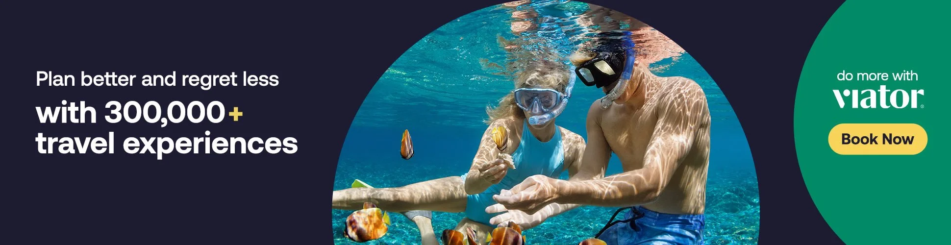 Viator_Display_Banner_300000kExperiences_Snorkling_Static_970x250.jpg