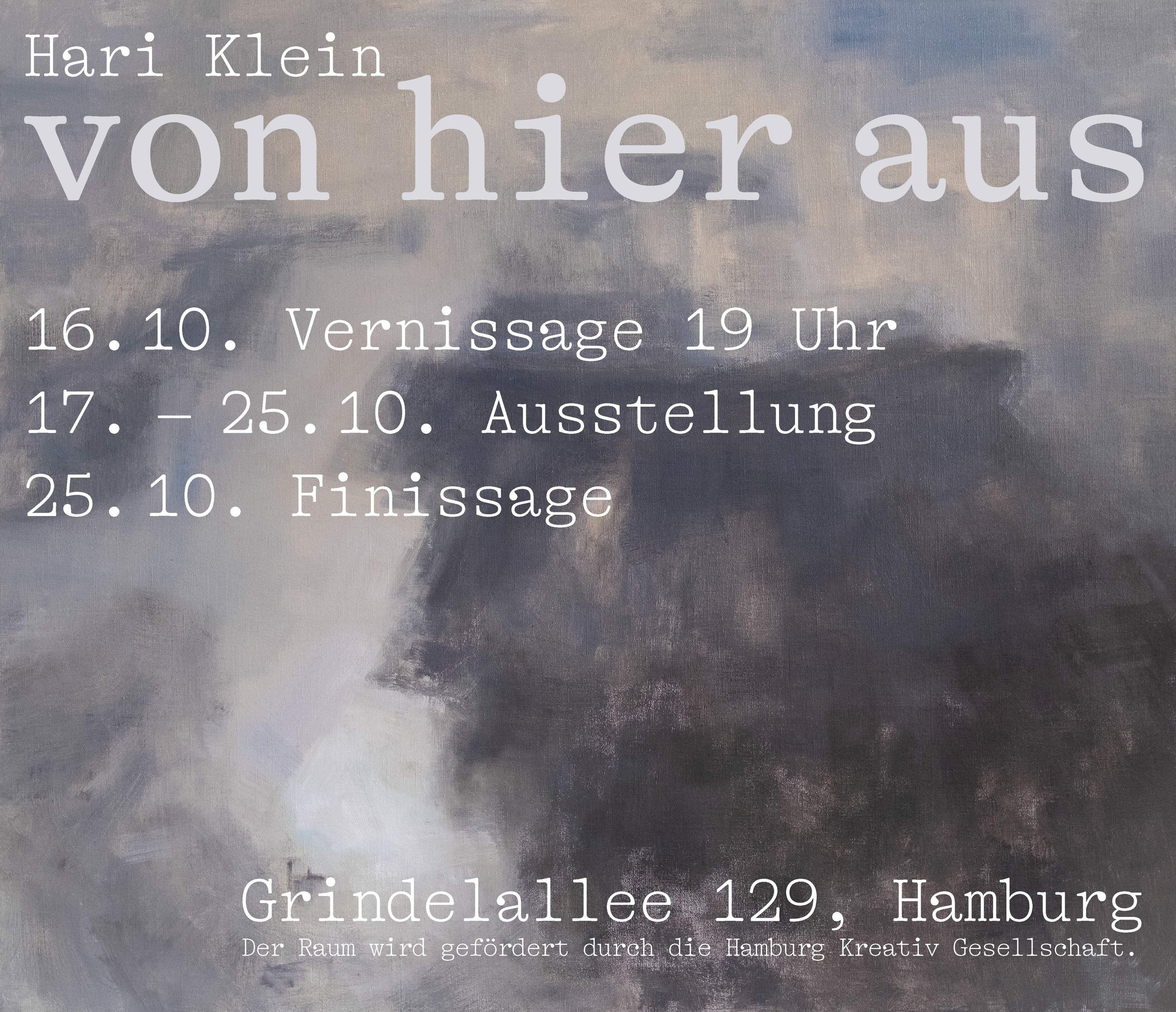 »Von Hier Aus« Solo Show 16. – 25. Oct in Hamburg, Grindelallee 129