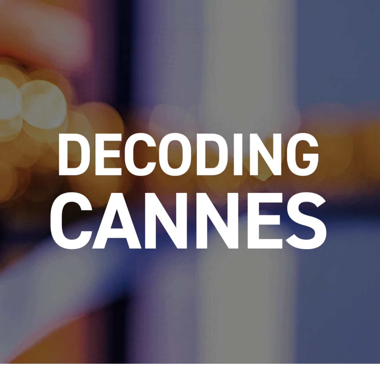 Decoding Cannes is headed west