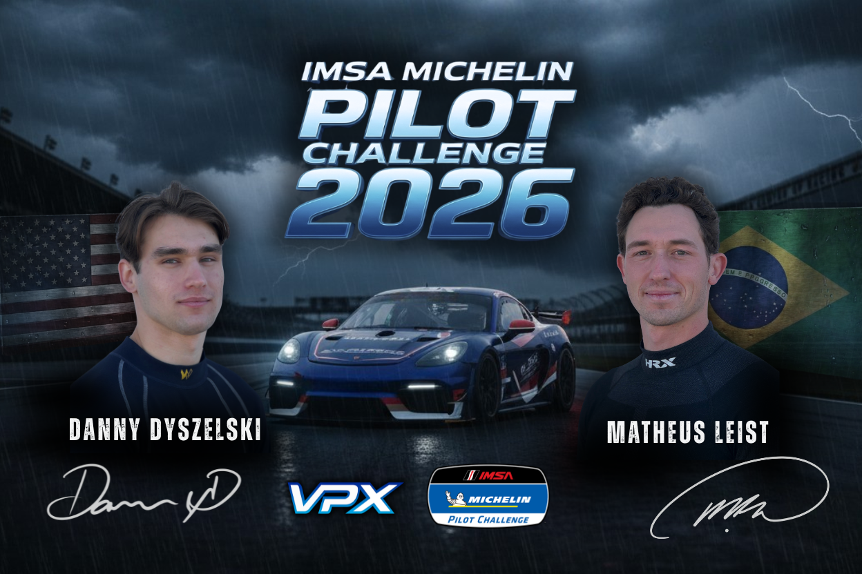 VPX MOTORSPORT ANNOUNCES 2026 IMSA MICHELIN PILOT CHALLENGE PROGRAM WITH DANNY DYSZELSKI AND MATHEUS LEIST