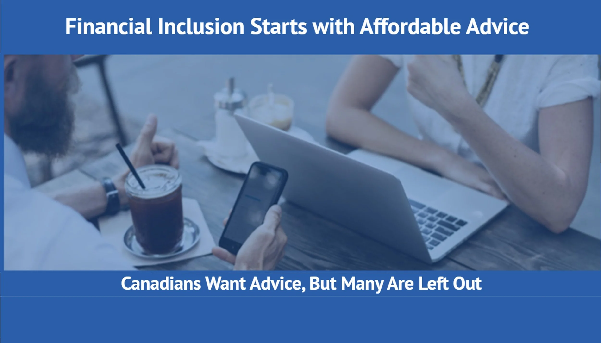 Financial Inclusion Starts Wtih Affordable Advice