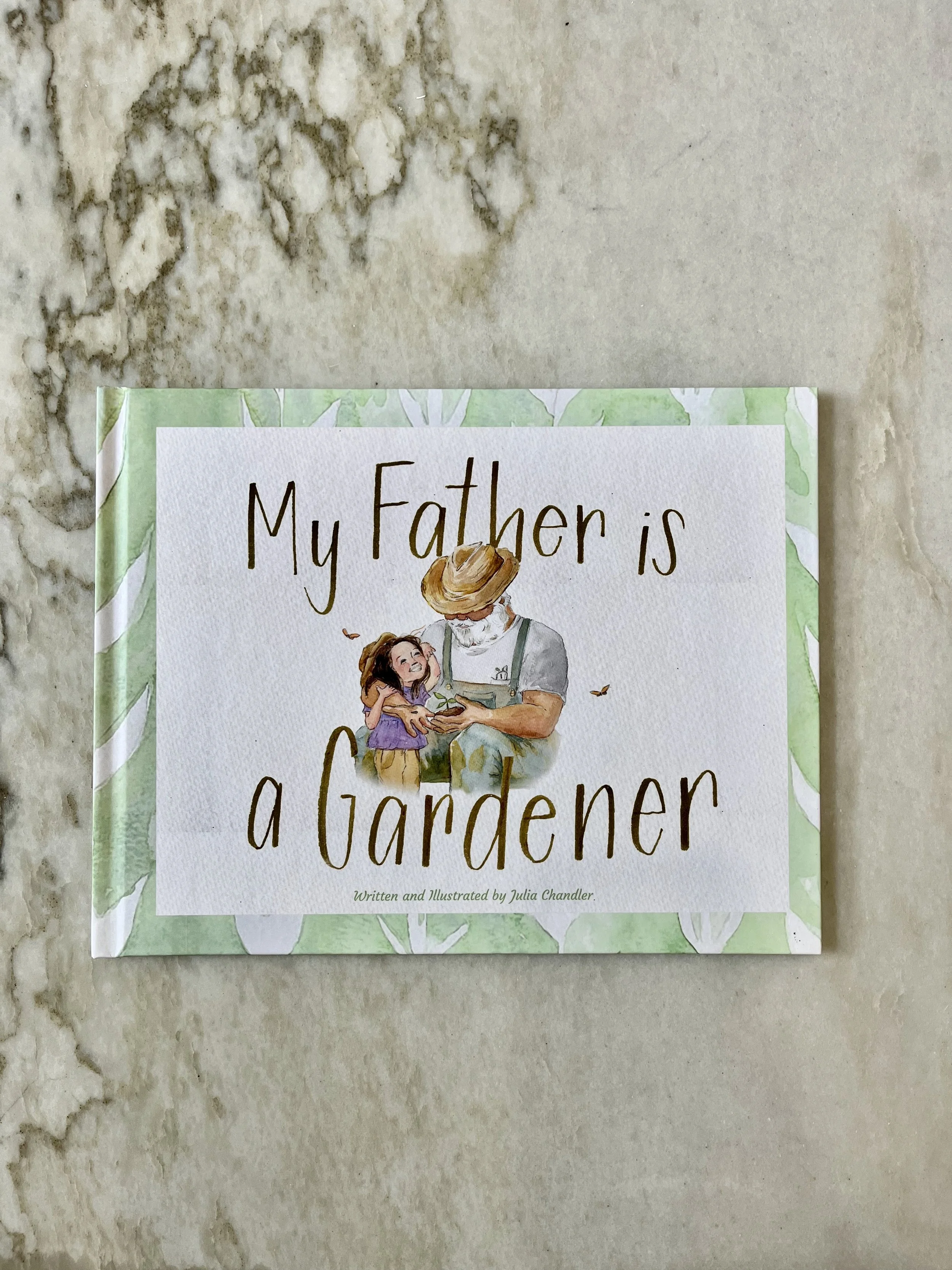 "My Father is a Gardener" Children's Book