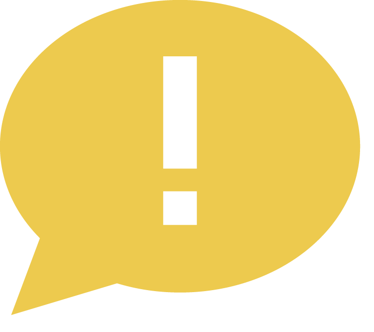 A yellow speech bubble with a black outline and a white exclamation mark inside.