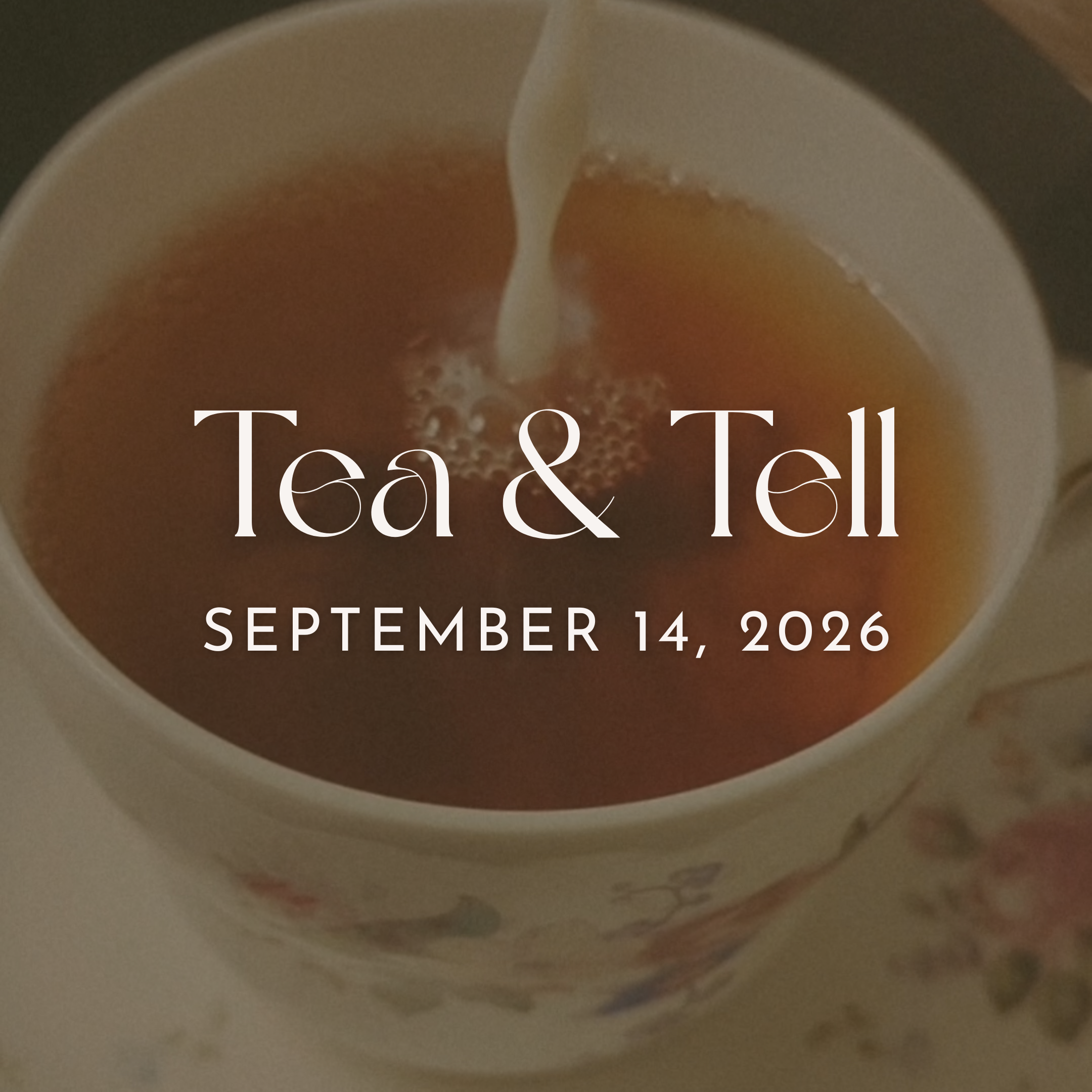 Tea &amp; Tell 