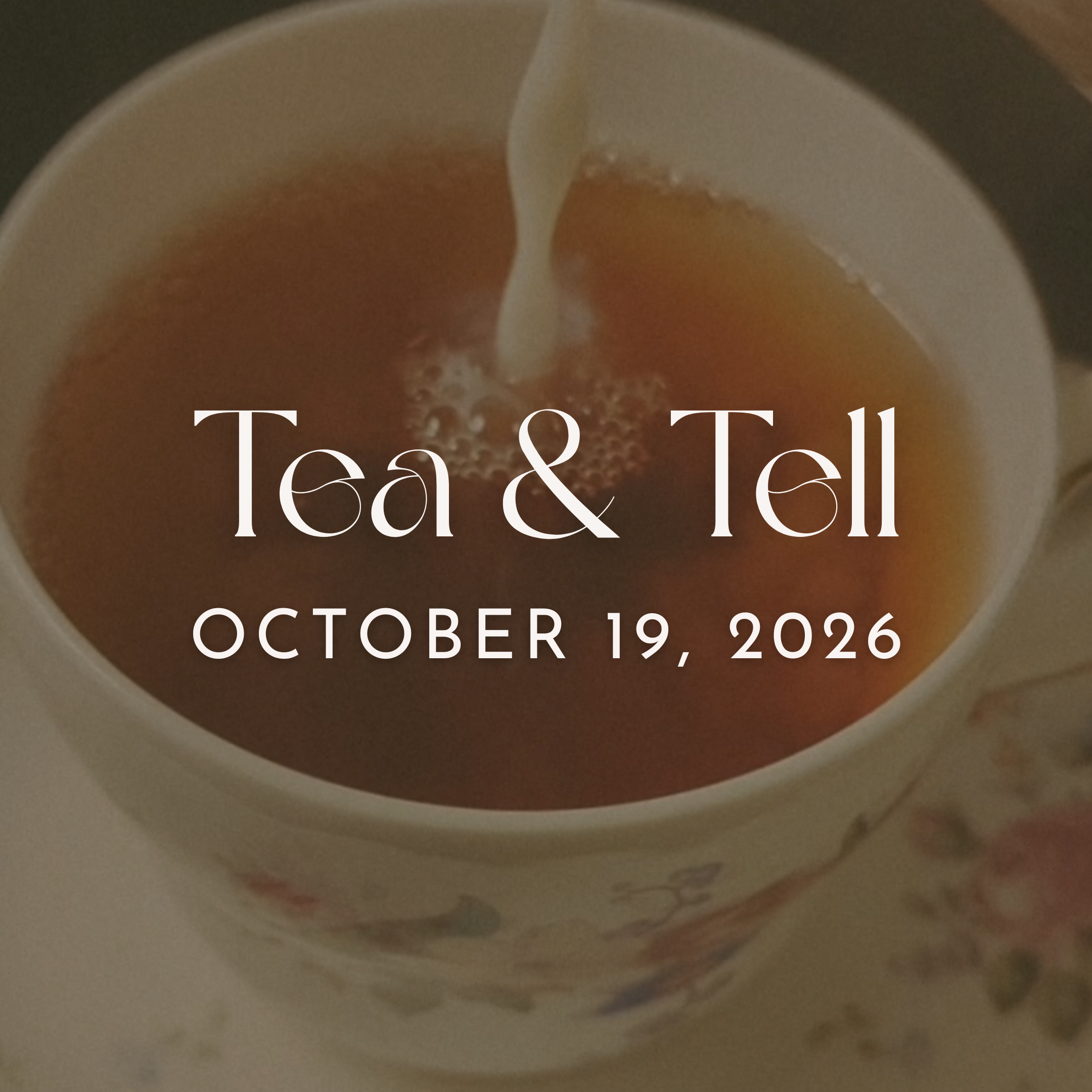 Tea &amp; Tell 