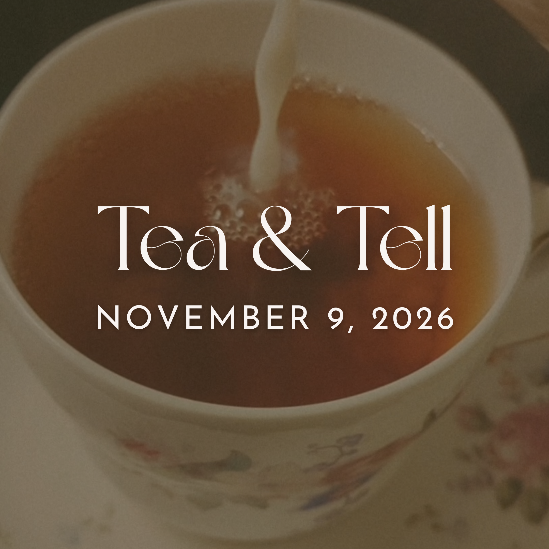 Tea &amp; Tell 