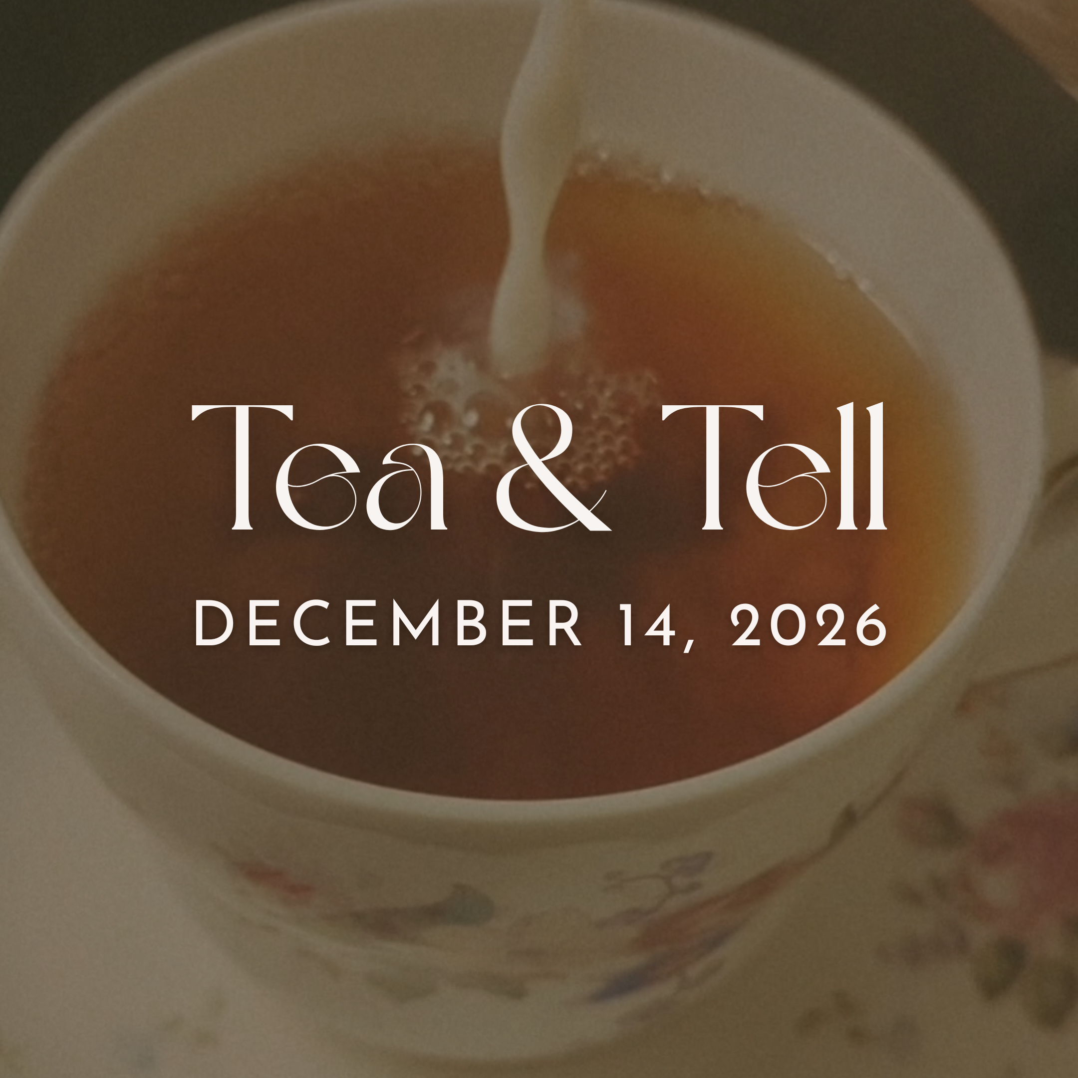 Tea &amp; Tell 