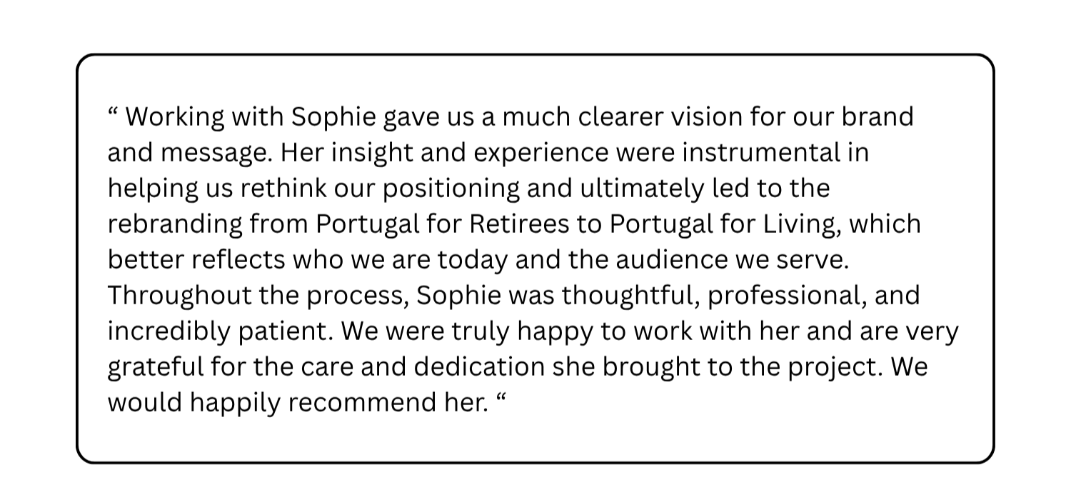 Quote about working with Sophie, praising her insight, experience, professionalism, patience, and dedication, and mentioning a rebranding from Portugal for Retirees to Portugal for Living.