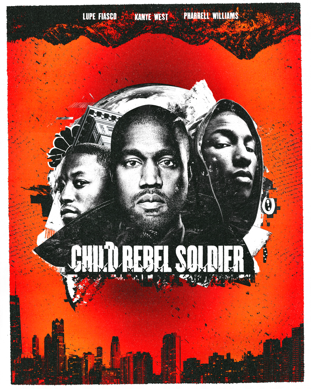 Poster for the movie 'Child Rebel Soldier' featuring black-and-white images of three people with a red background, city skyline at the bottom, and text at the top with names Lupe Fiasco, Kanye West, and Pharrell Williams.