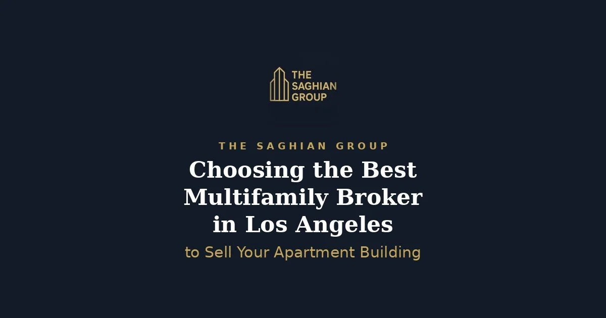 Choosing the Best Multifamily Broker in Los Angeles to Sell Your Apartment Building