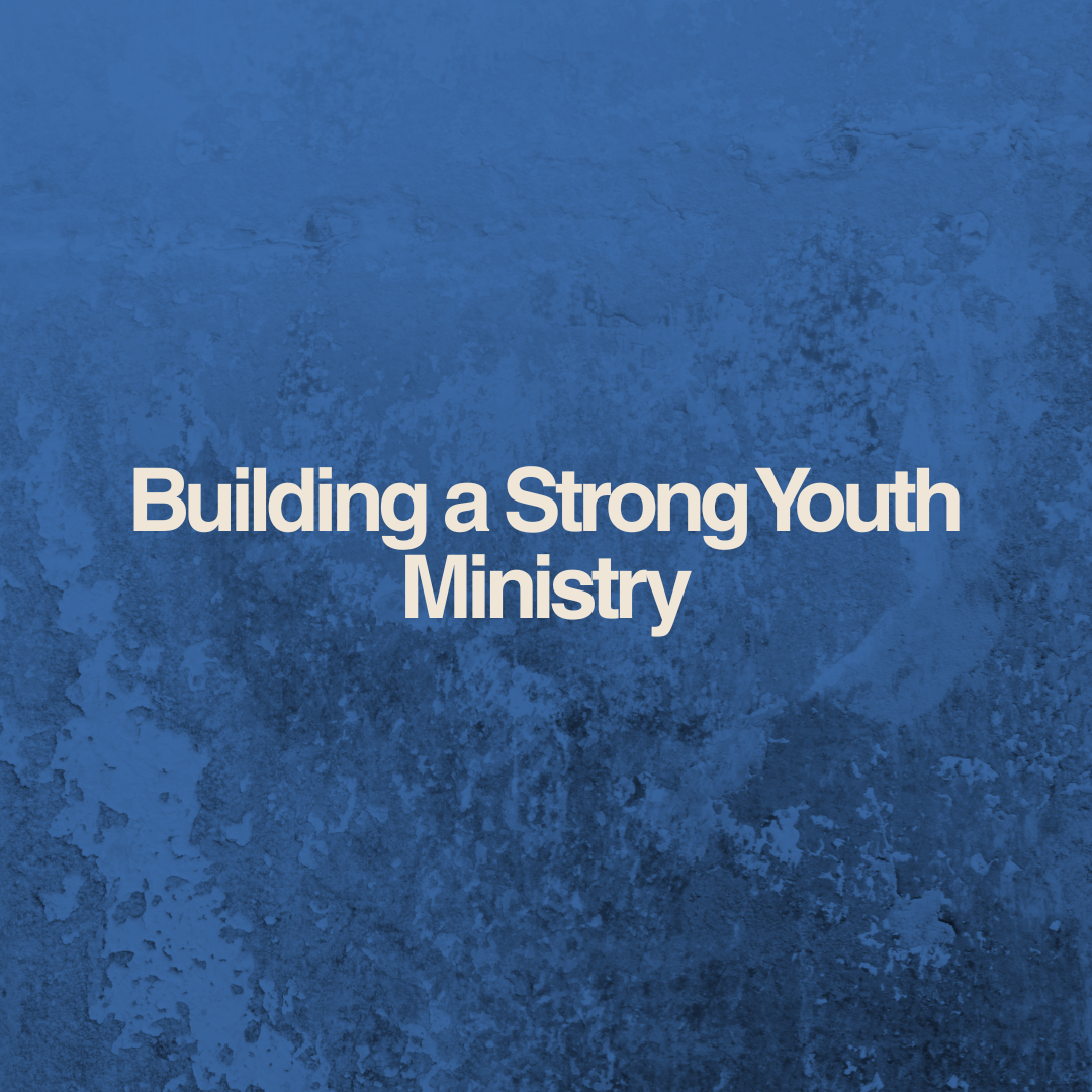 Building a Strong Youth Ministry with Pastor Justin Knowles