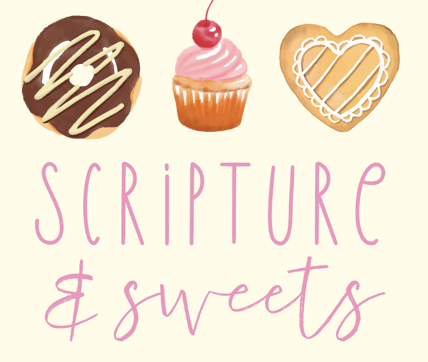 SCRIPTURE &amp; SWEETS