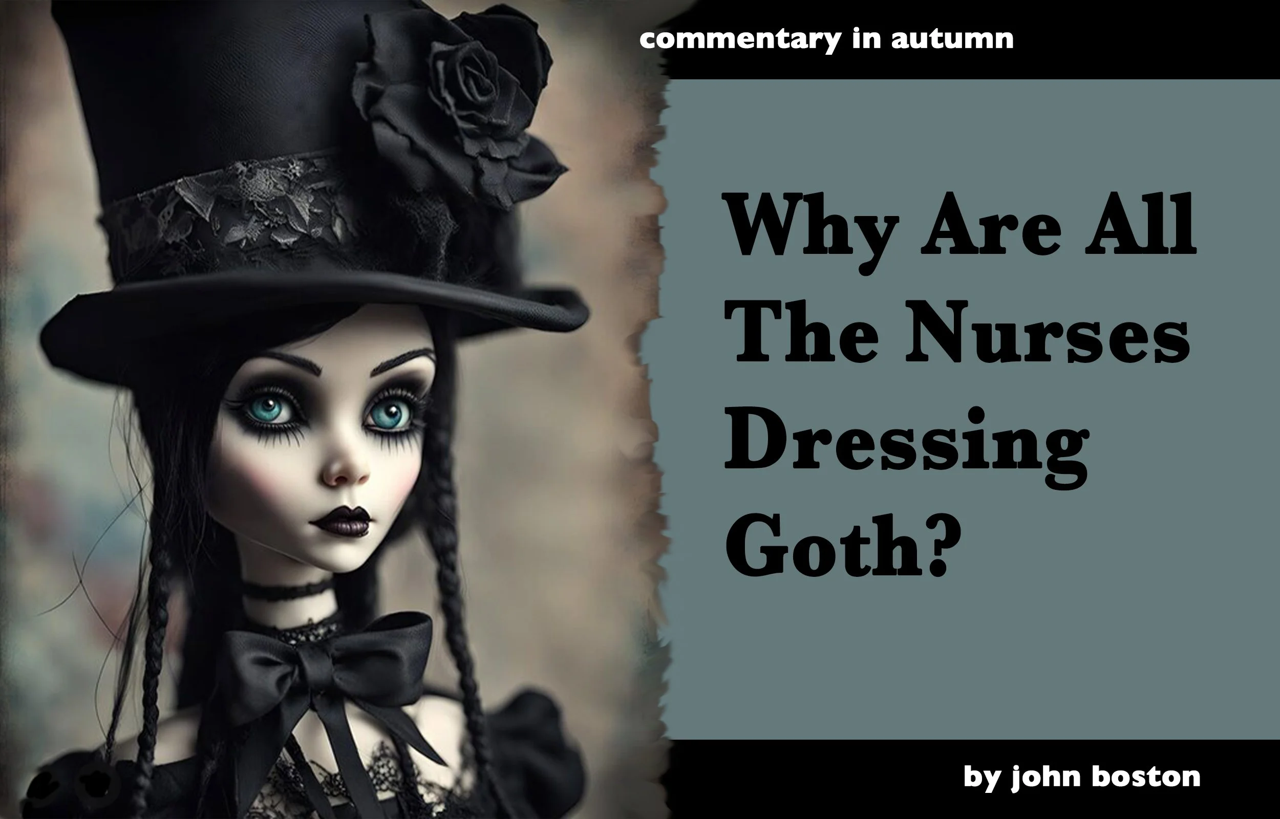 Why Are All The Nurses Dressing Goth?
