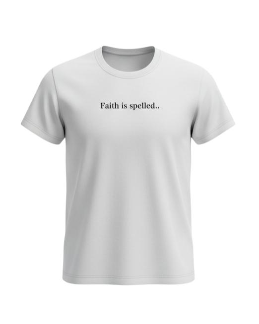 Faith is Spelled...