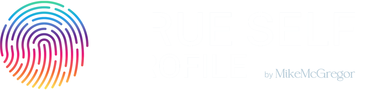 The True Self Profile by Mike McGregor, Executive Coach