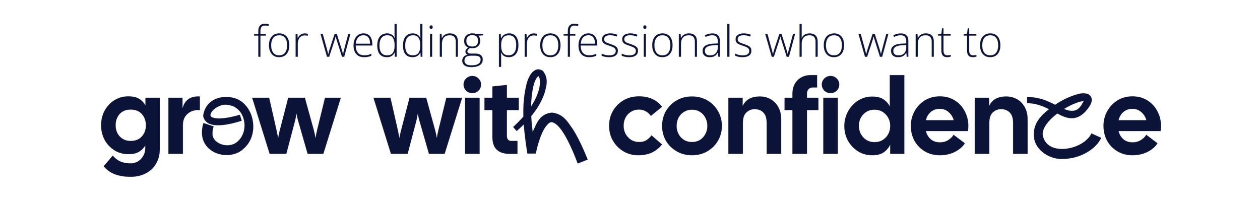 A motivational word cloud with the prominent words 'grow with confidence' in large font, and smaller words like 'for wedding professionals who want to' surrounding it.
