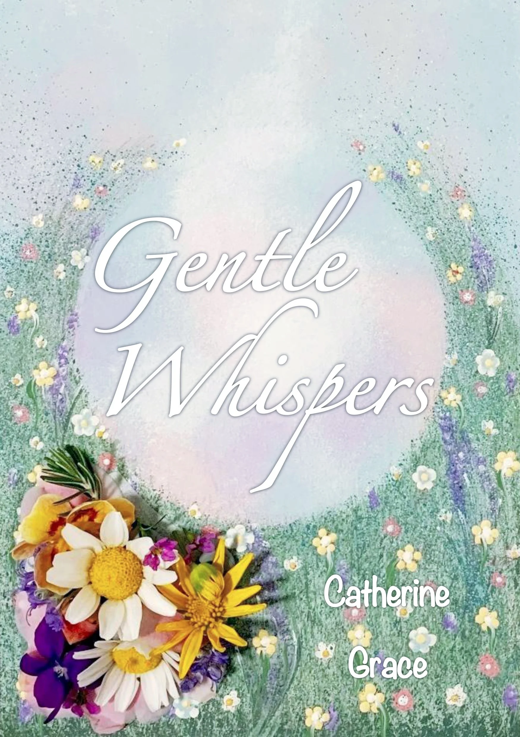 A book cover titled 'Gentle Whispers' with floral illustrations and a bouquet of flowers in the bottom left corner, author names Catherine and Grace.