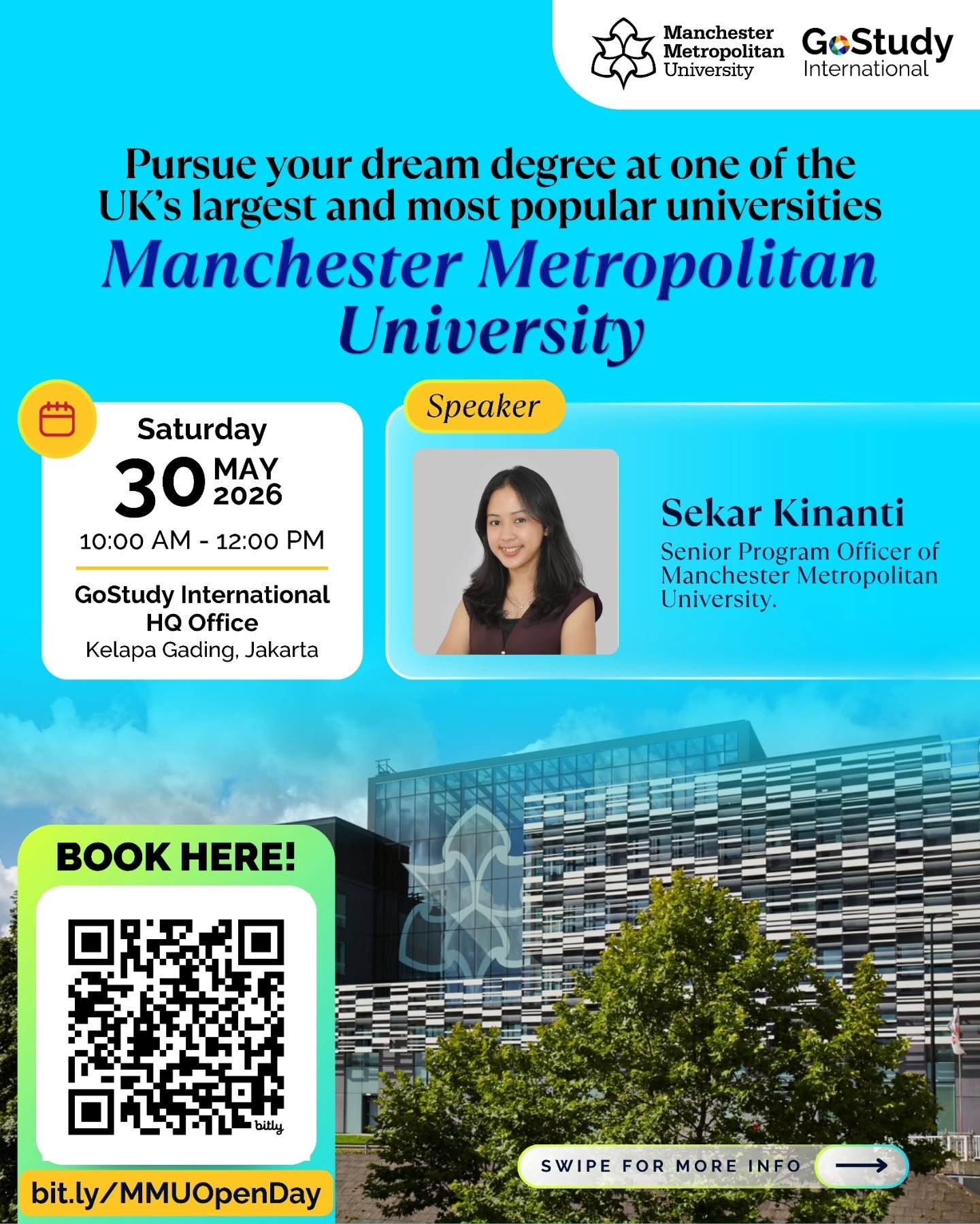 Ready to study at one of the UK&rsquo;s biggest and most exciting universities? 

Join the Manchester Metropolitan University Open Day and take the first step toward your dream degree in the UK! 🇬🇧✨ 

📍GoStudy International HQ Office - Kelapa Gadi