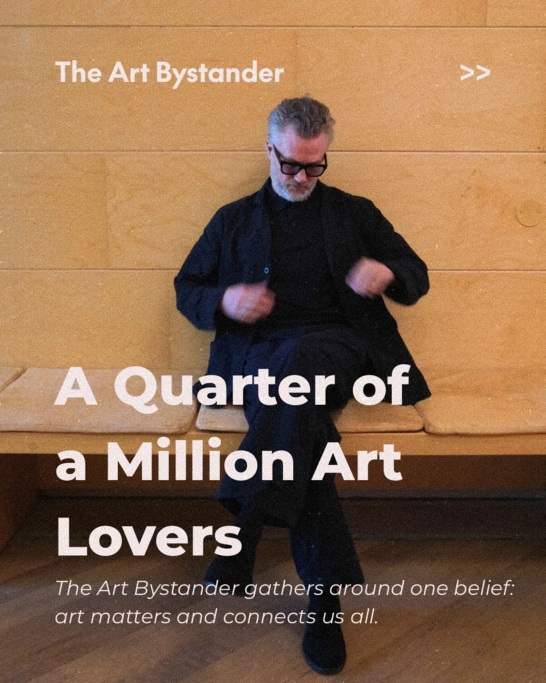 Today, The Art Bystander on Instagram reaches 250,000 followers. I find the number hard to grasp. A quarter of a million people gathered around a shared belief: that art matters, not just as culture or market, but as a way of seeing the world.

I am 