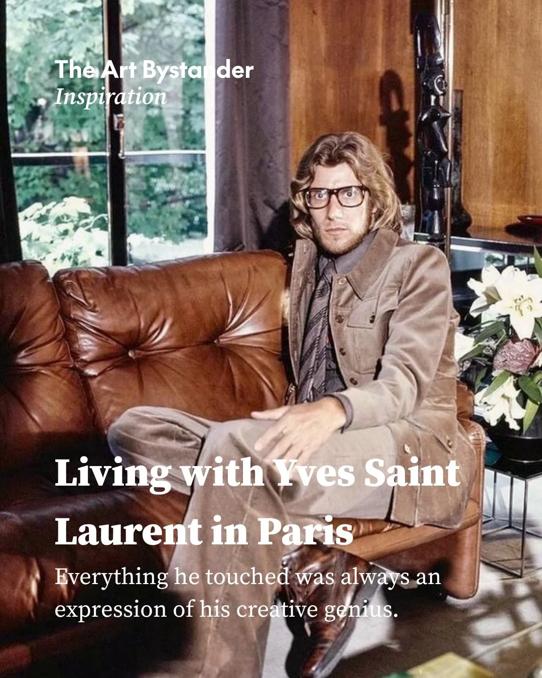 Yves Saint Laurent&rsquo;s apartment at 55 rue de Babylone was not simply the home of a couturier. It was the private architecture of his imagination, dense with colour, history and objects chosen for the emotion they carried.

Created with Pierre Be