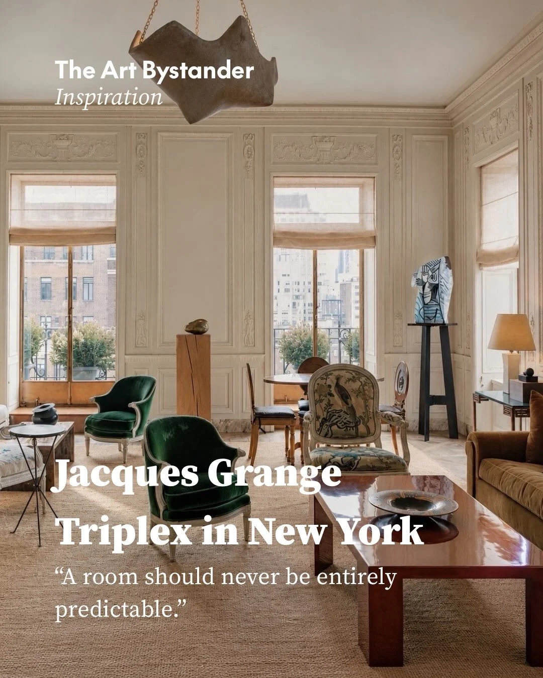 &ldquo;A room should never be entirely predictable,&rdquo; Jacques Grange told Alain Elkann. This New York triplex makes me think of that remark: bronze bookshelves, mica fireplaces, straw marquetry and a resin dining table by Wonmin Park. There is p