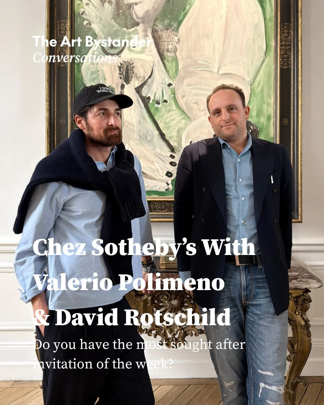 Nearly $150 million of art is filling a Parisian apartment during Art Basel week. The invitation is to sit down, have lunch and spend some time with it.

On The Art Bystander podcast, I speak with David Rothschild, Sotheby&rsquo;s Head of Contemporar