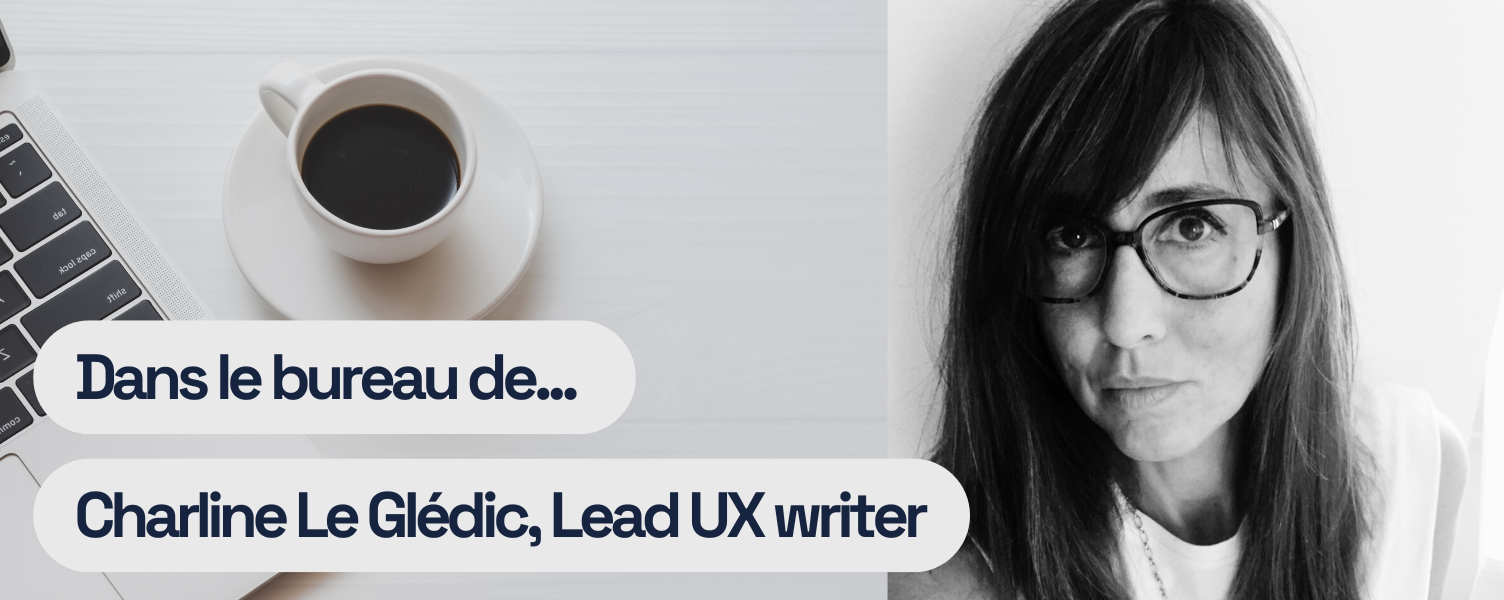 Dans le bureau de… Charline Le Glédic, Lead UX writer à la Direction du numérique de France Télévisions