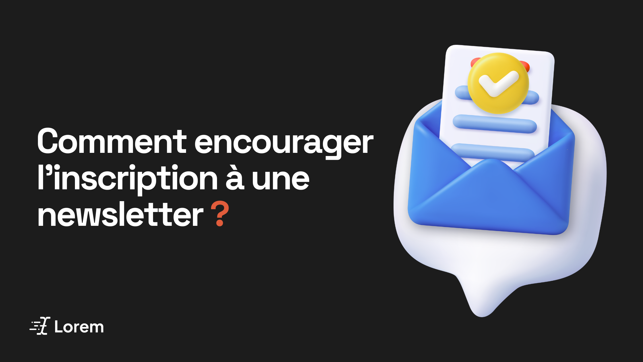 T'as vraiment envie de t'inscrire à ma newsletter&nbsp;?