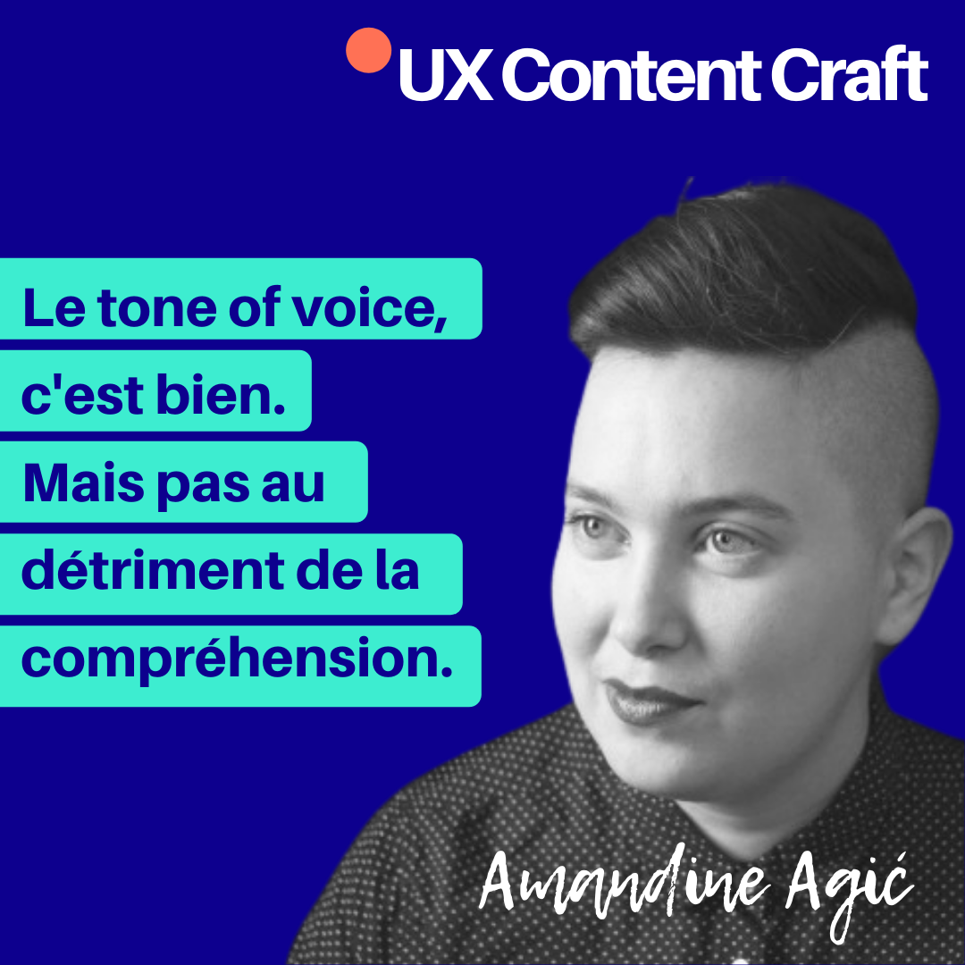 Le tone of voice, c'est bien. Mais pas au détriment de la compréhension., avec Amandine Agic