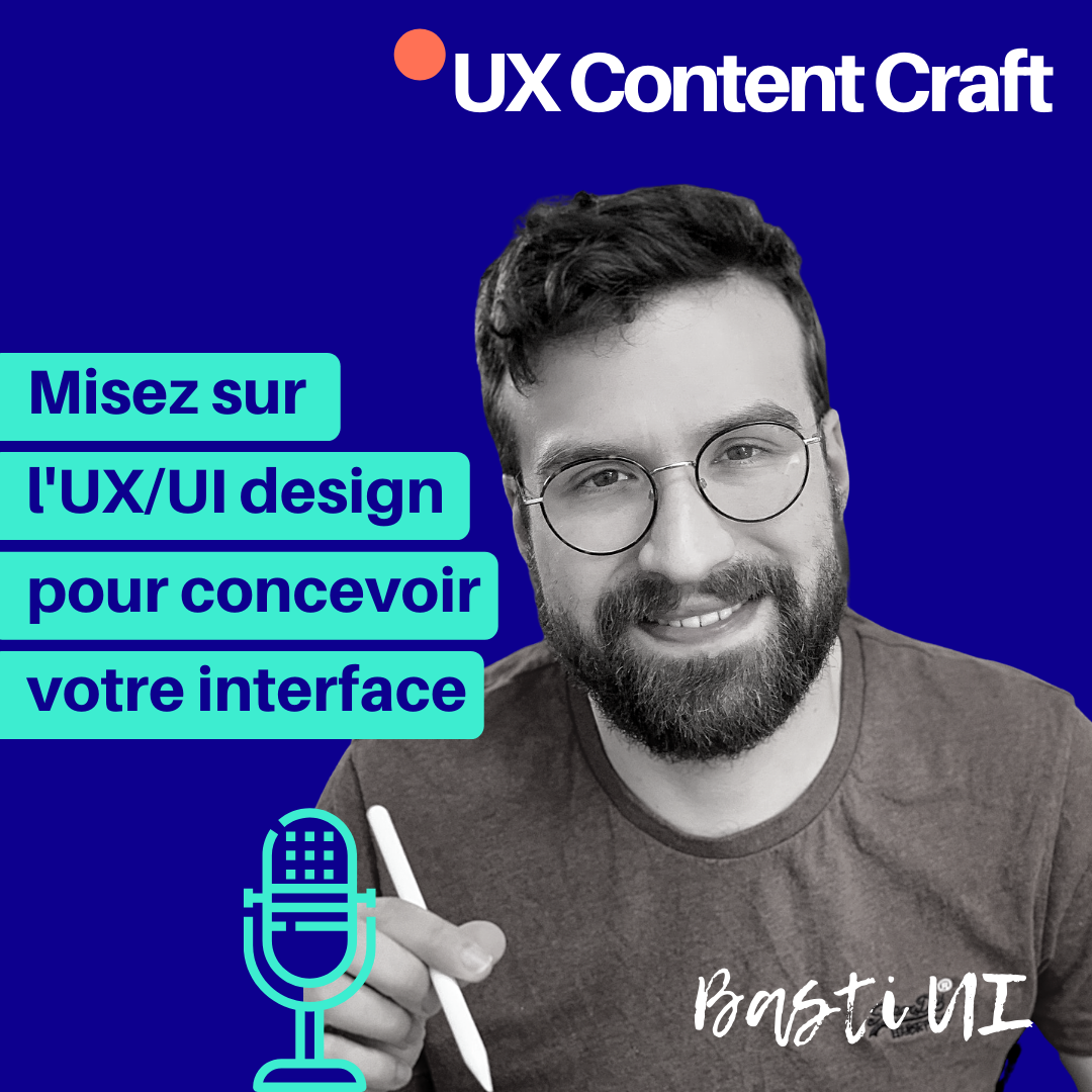 Misez sur l'UX/UI design pour concevoir votre interface, avec Basti UI