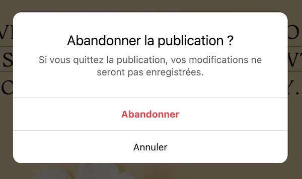 Modale de destruction sur Instagram quand on souhaite abandonner l'écriture d'une publication