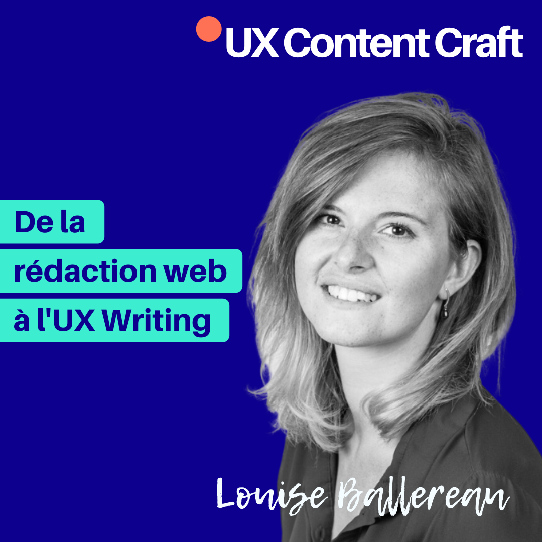 De la rédaction web à l'UX writing, avec Louise Ballereau