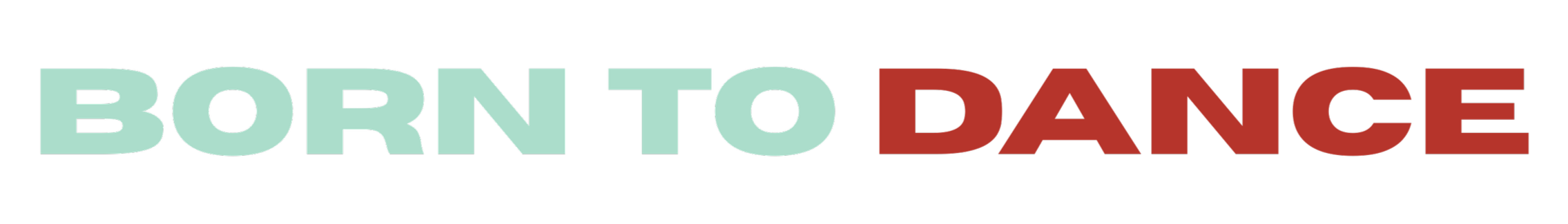 Text saying 'Born to Dance' with 'Born to' in light blue and 'Dance' in red.
