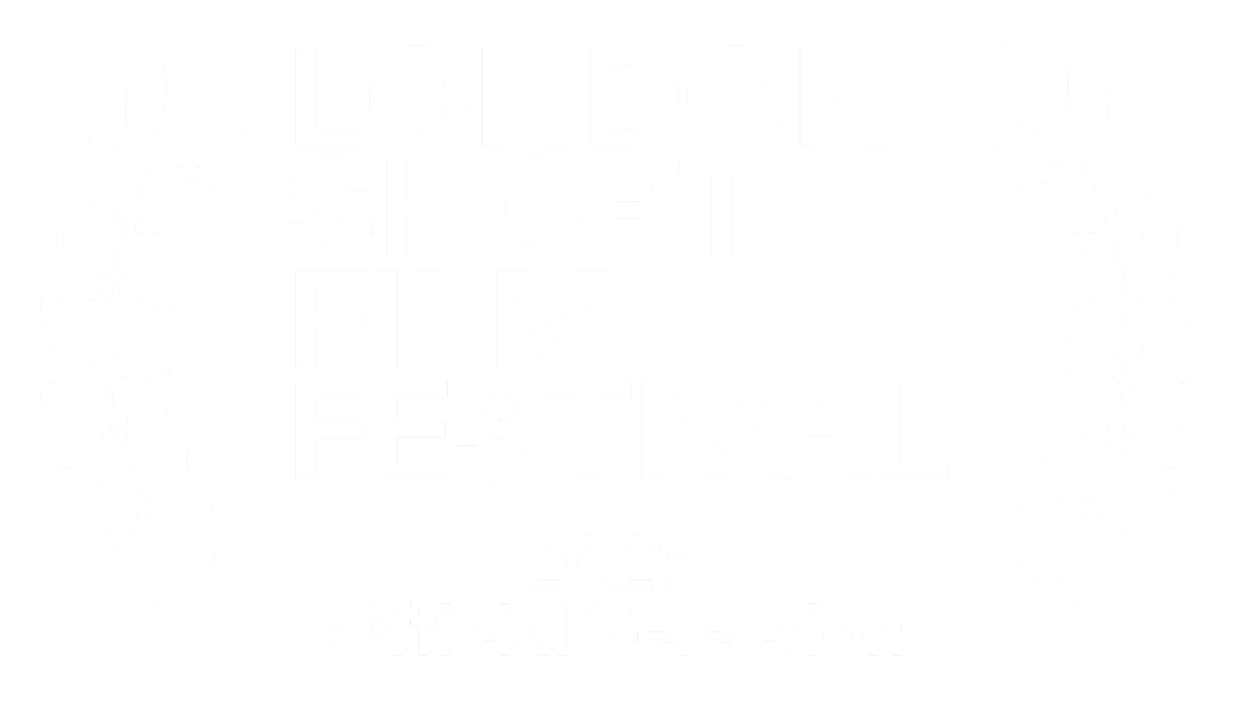 Black background with white text and laurel wreaths. Text reads: 'London Short Film Festival 2025 Official Selection'.