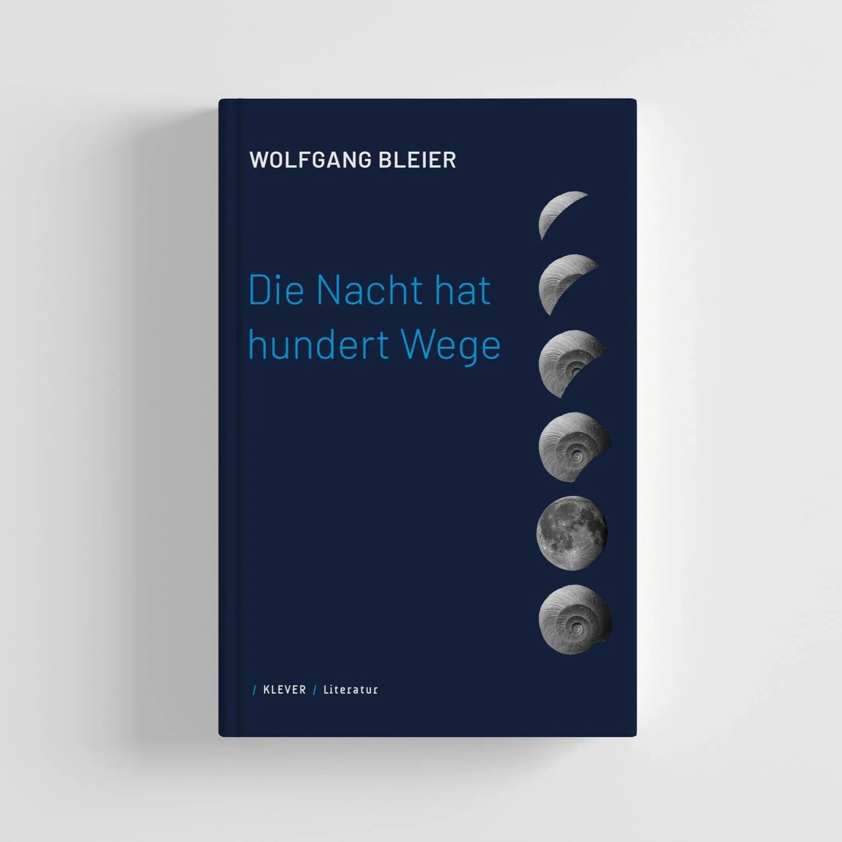 Cover des Buches Die Nacht hat hundert Wege von Wolfgang Bleier, gestaltet von Klara Bleier
