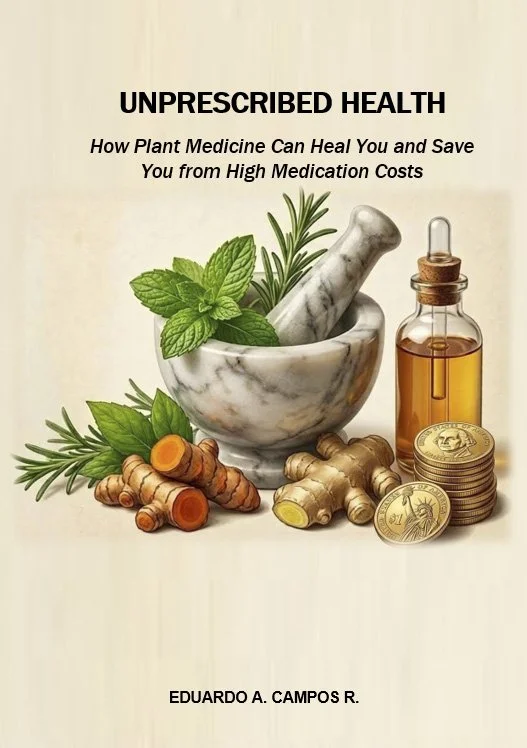 UNPRESCRIBED HEALTH-How Plant Medicine Can Heal You and Save You from High Medication Costs VERY SOON