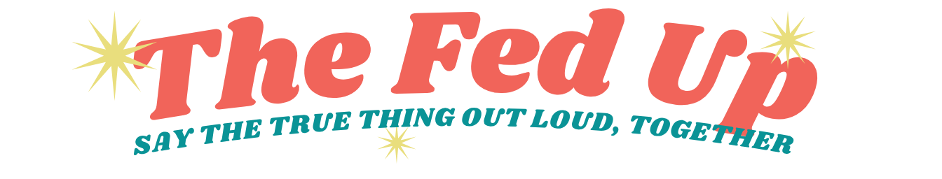 The Fed Up