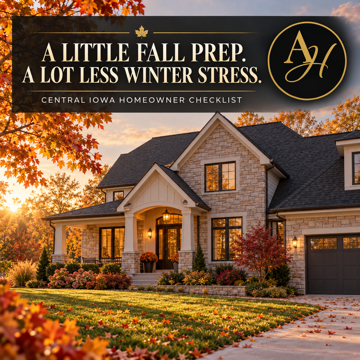 A Little Fall Prep Can Make a Big Difference When Selling Your Central Iowa Home