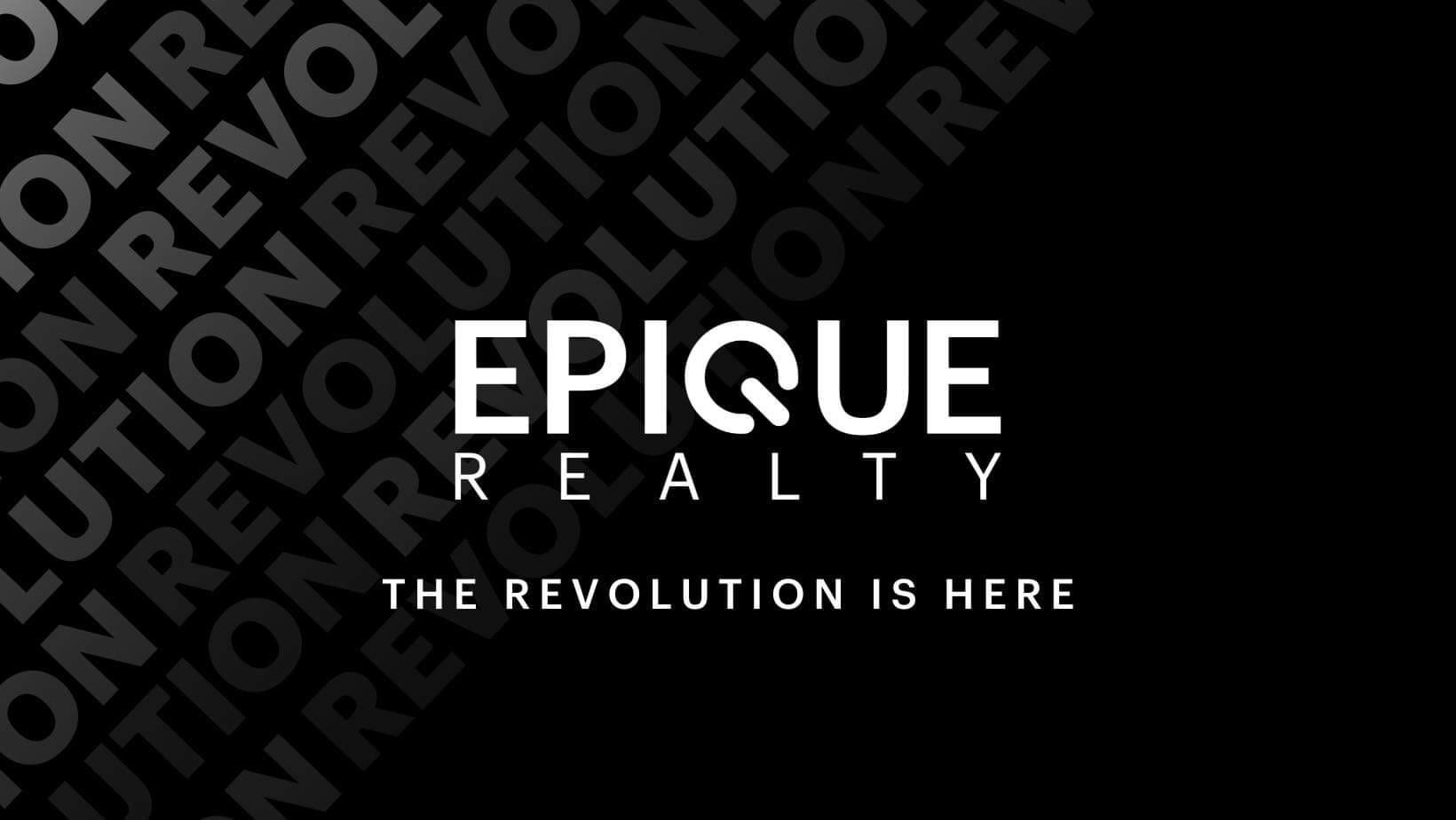 EPIQUE Realty logo with text 'The revolution is here' on a dark background.