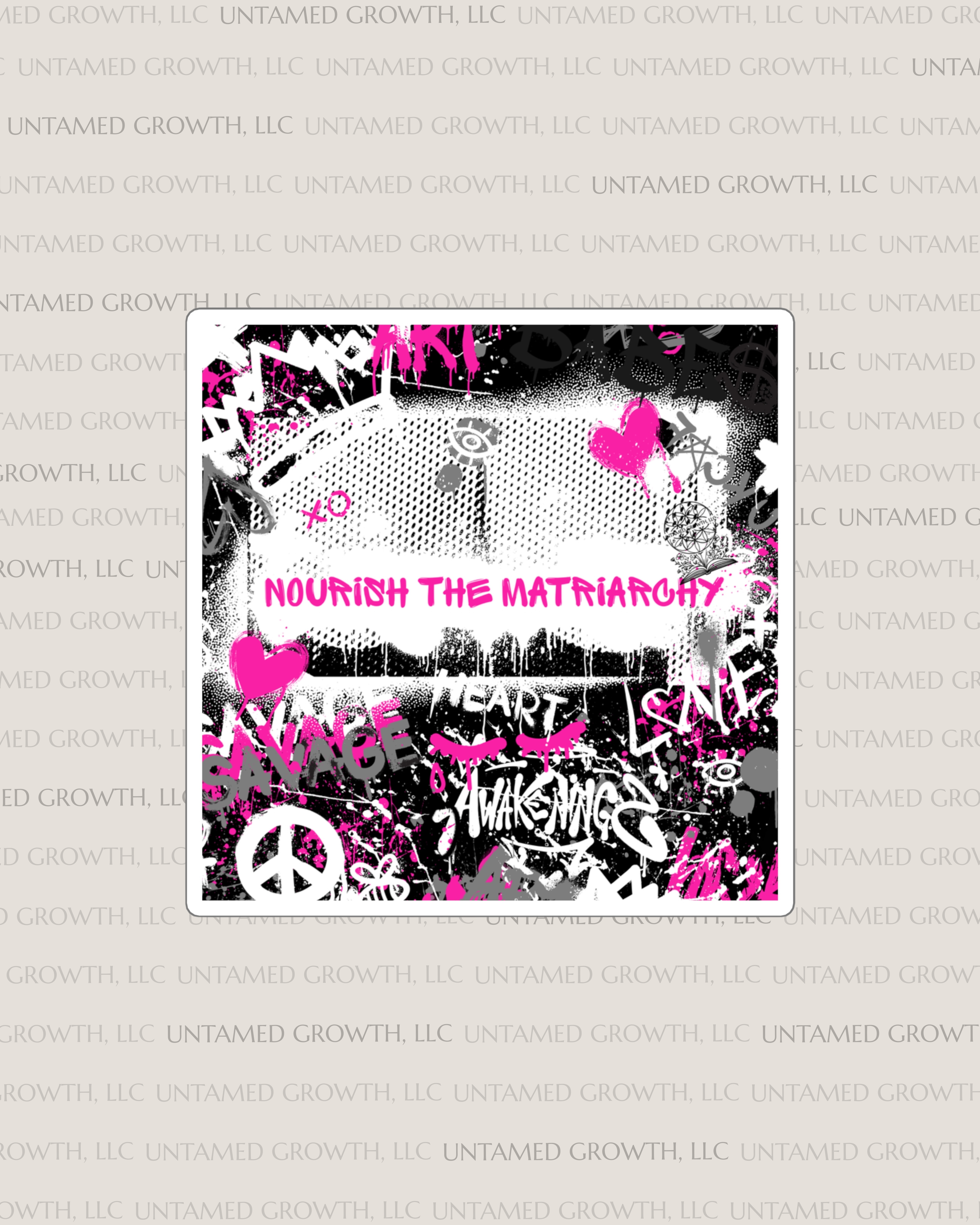 'Nourish the Matriarchy' Square Sticker — Feminist Graffiti Laptop Decal
