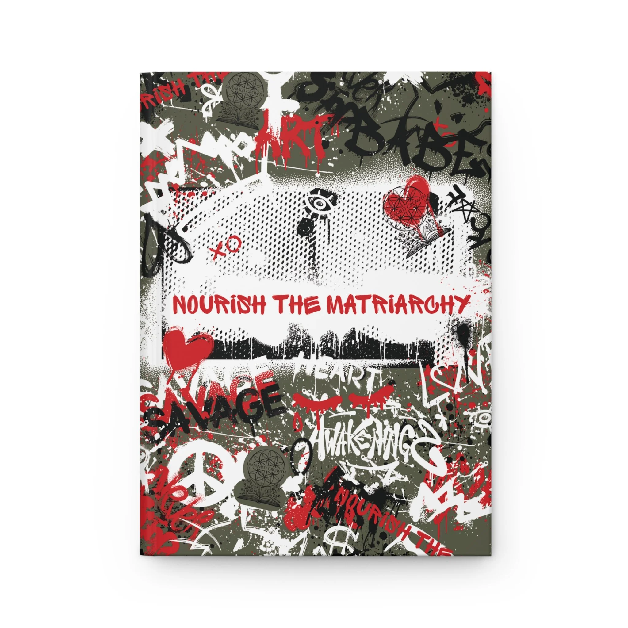 'Nourish the Matriarchy' Hardcover Journal — Red Graffiti Empowerment Notebook