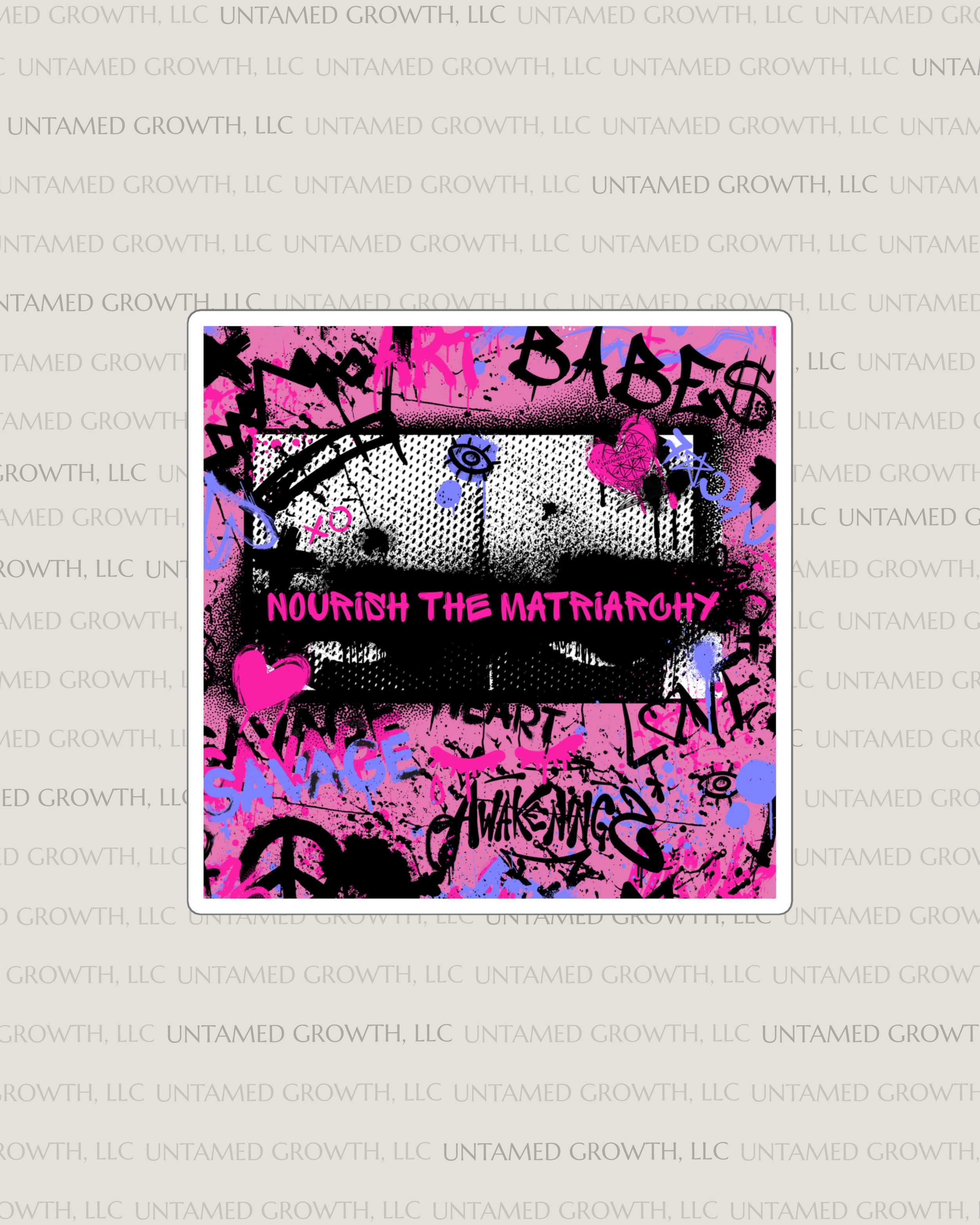 'Nourish the Matriarchy' Square Sticker — Pink Feminist Graffiti Laptop Decal