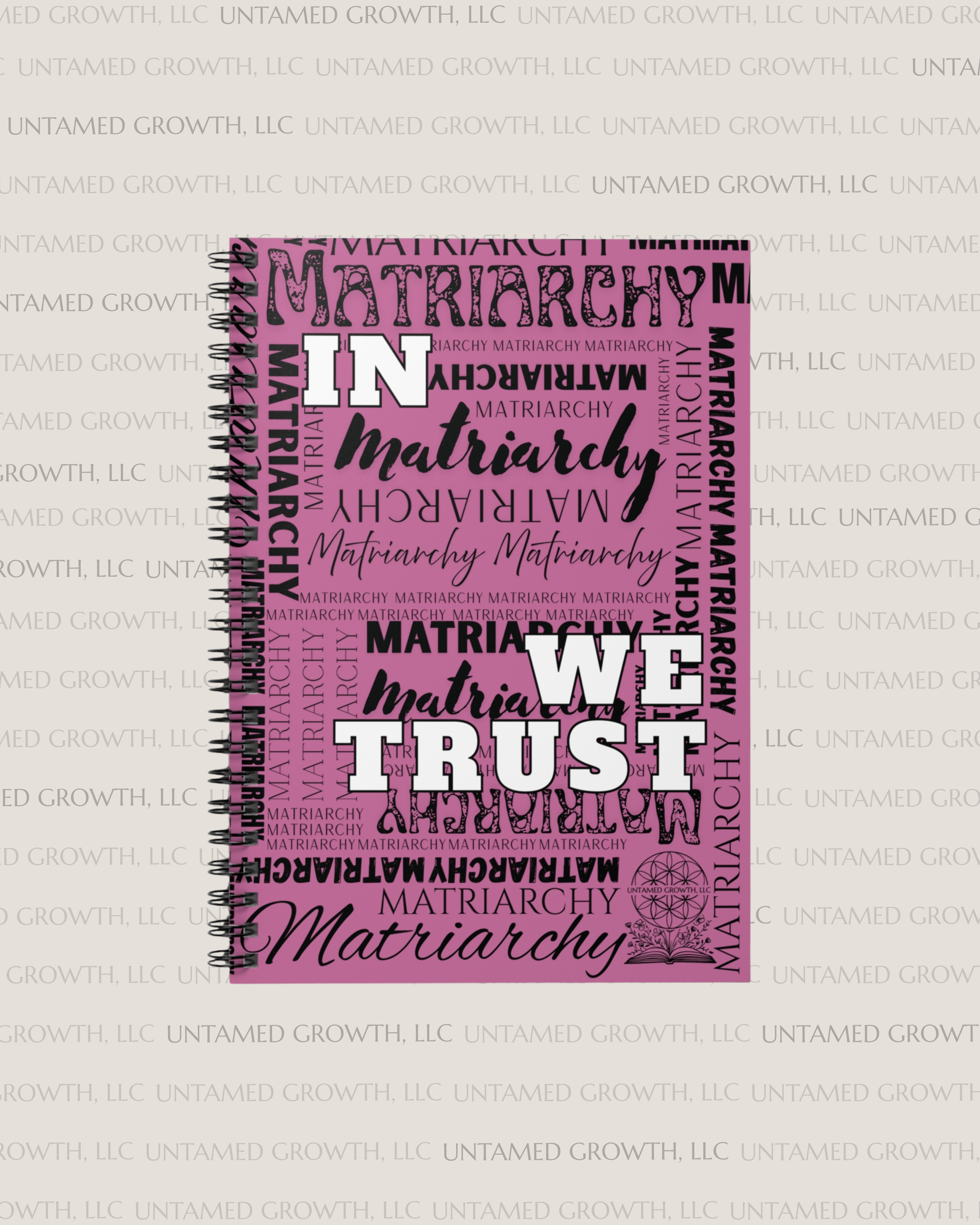 'In Matriarchy We Trust' Spiral Notebook | Ruled Journal