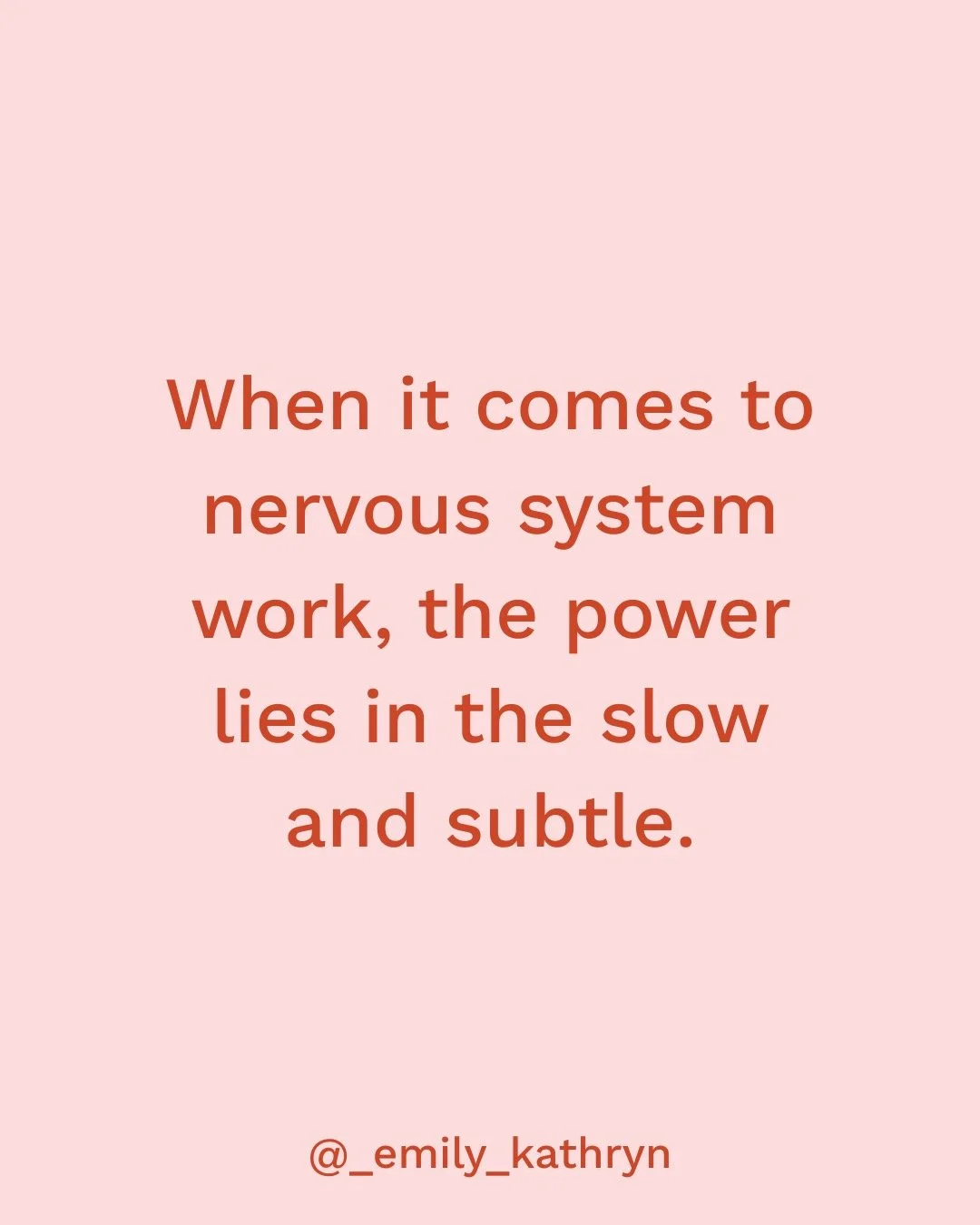 During last week&rsquo;s workshop, I was reminded of this lesson in nervous system work.

Healing power lies in the slow and subtle.

We live in a fast-paced world shaped by social media, breaking news, and constant updates that fragment our attentio